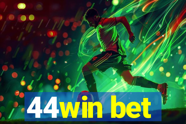 44win bet